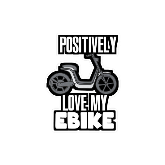 Positively Love My eBike - E-bike Sticker for Laptop Sticker. Water Bottle Sticker, Vinyl Electric-bike Decal - E-bike Gift