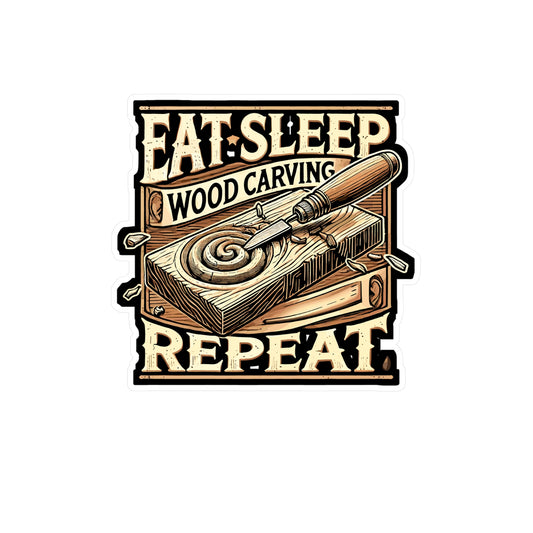 Eat Sleep Wood Carving Repeat - Wood carving Sticker for Laptop Sticker. Water Bottle Sticker, Vinyl Woodworking Decal - Wood carving Gift