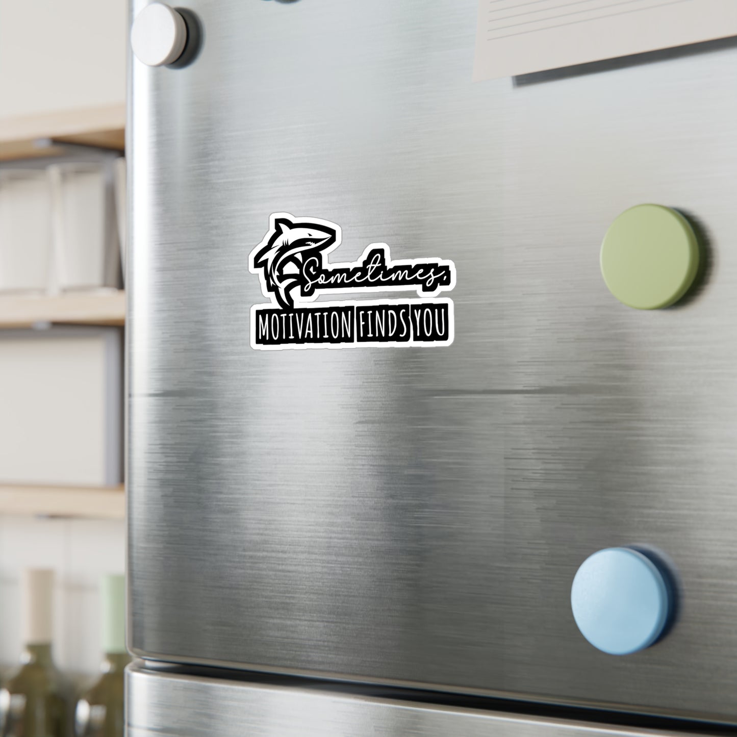 Sometimes Motivation Finds You - Sharks Sticker for Laptop Sticker. Water Bottle Sticker, Vinyl Marine Decal - Sharks Gift