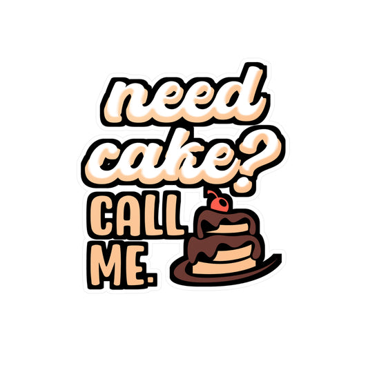 Need Cake Call Me - Baking Sticker for Laptop Sticker. Water Bottle Sticker, Vinyl Cake-decorator Decal - Baking Gift