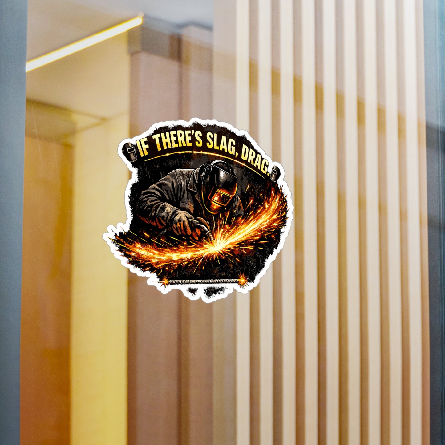Welder Sticker If There’s Slag, Drag Funny Welding Humor Fabricator Vinyl Waterproof Laptop Water Bottle decals