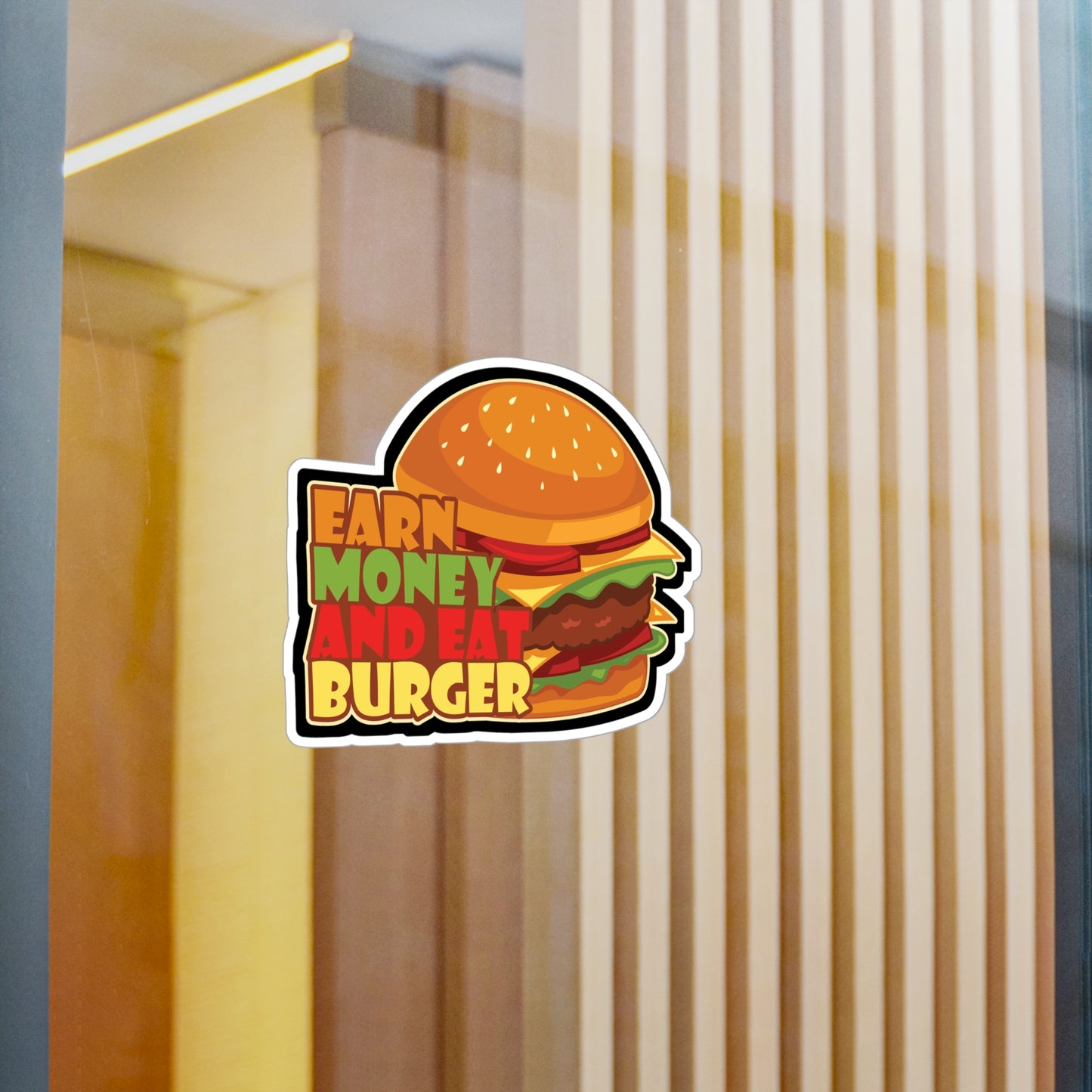 Earn Money And Eat Burger - Fastfood Sticker for Laptop Sticker. Water Bottle Sticker, Vinyl Fast food Decal - Fastfood Gift