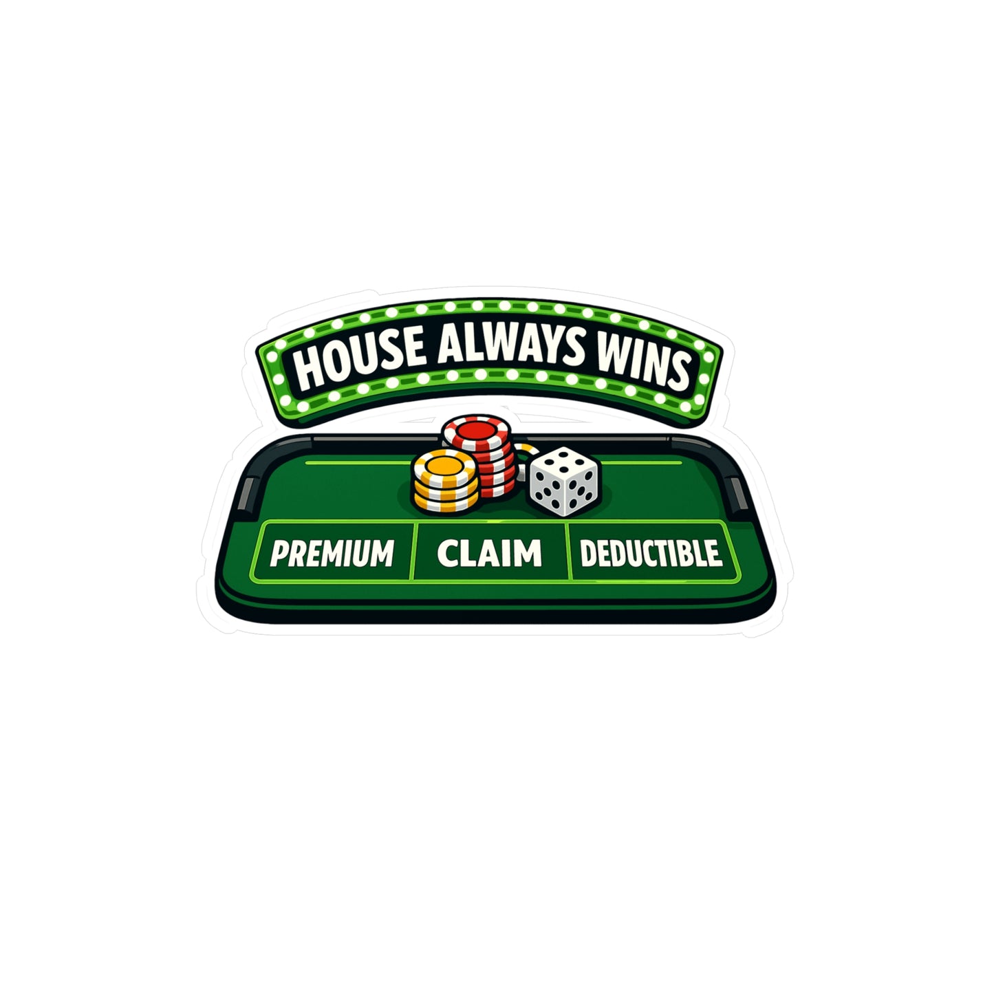 Insurance Agent Sticker House Always Wins Vinyl Waterproof decals for Laptop Water Bottle Policy Premium Liability
