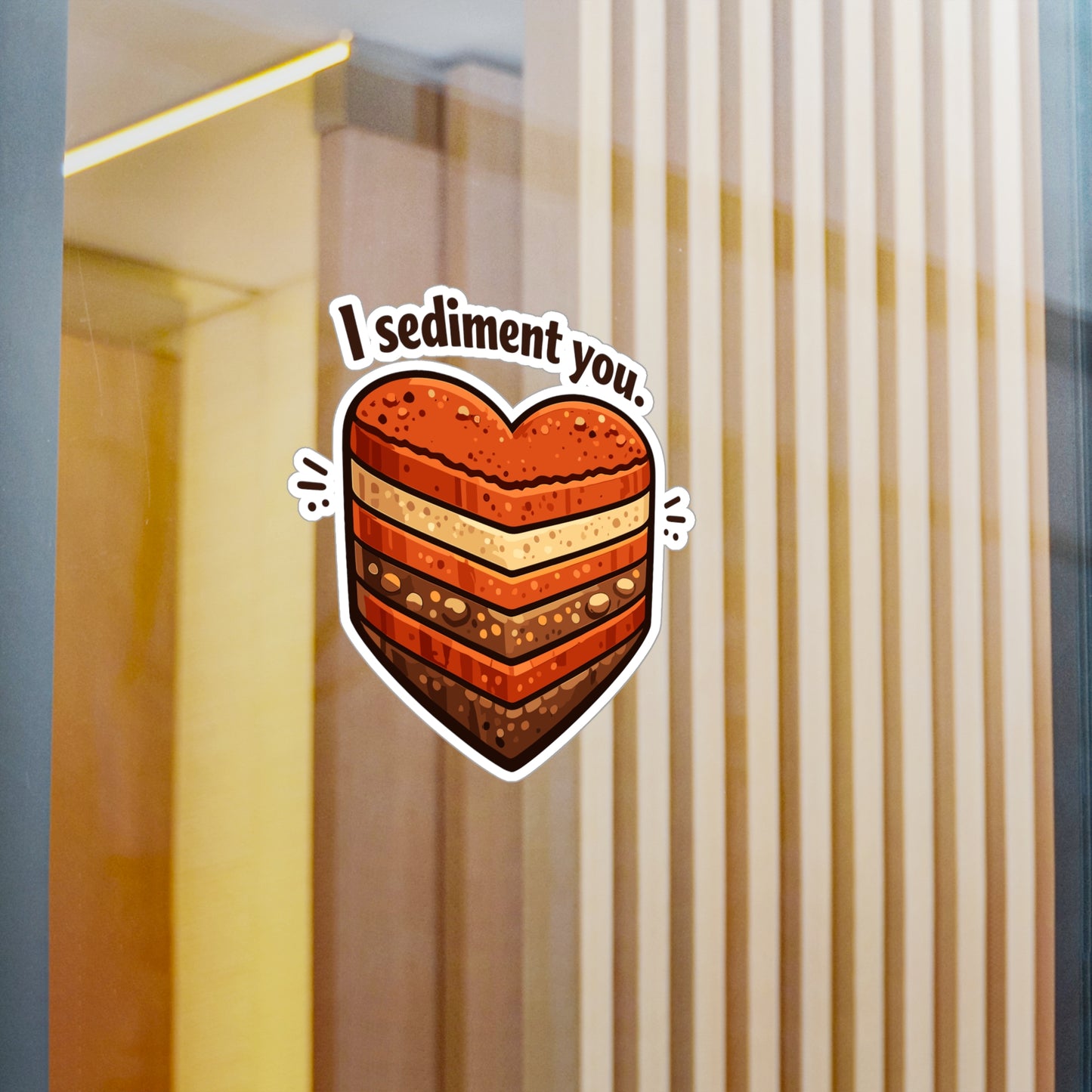 Geologie Sticker I sediment you funny geology rocks, minerals & tectonics vinyl sticker decals for laptop, water bottle waterproof