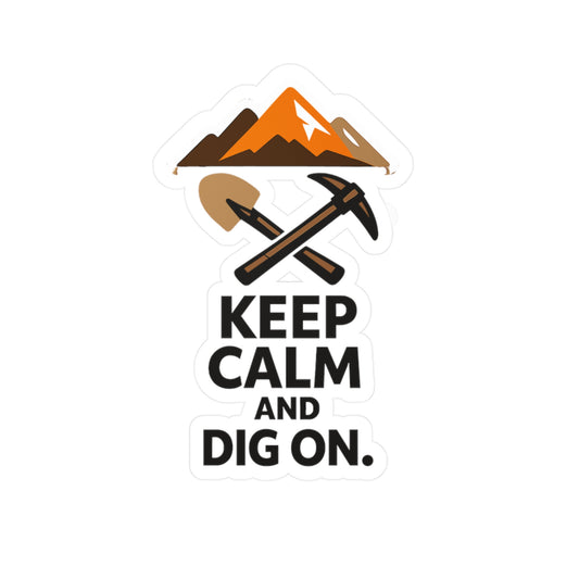 Geologie Sticker Keep Calm and Dig On Geology Rocks Minerals Tectonics Vinyl Waterproof Decals for Laptop Water Bottle
