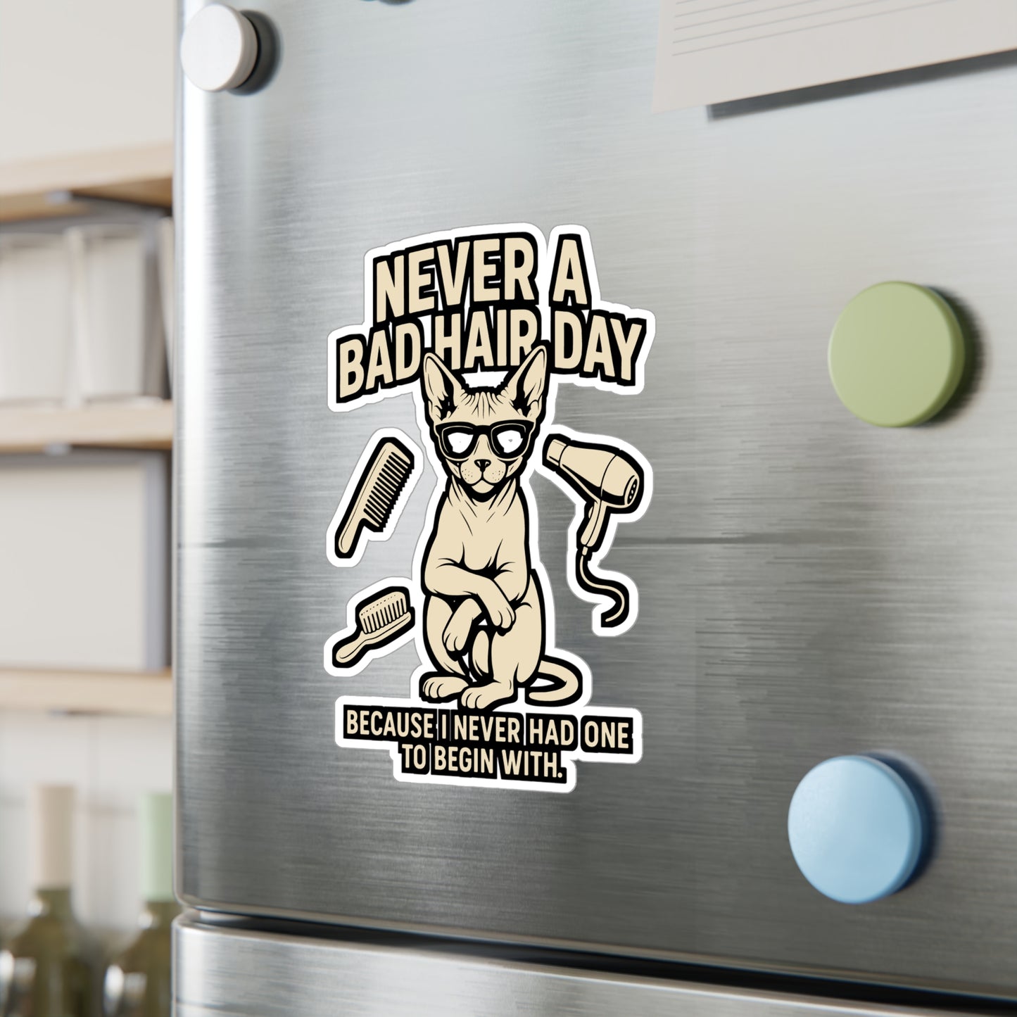 Never A Bad Hair Day – Sphynx Cat Vinyl Sticker for Laptop, Car Window or Water Bottle | Funny Hairless Cat Gift