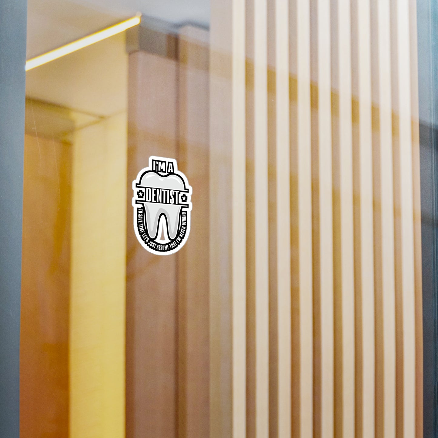 I'm a Dentist - Dentist Sticker for Car Window Laptop Sticker. Water Bottle Sticker, Vinyl Teeth Decal, Tooth Sticker - Dentist Gift