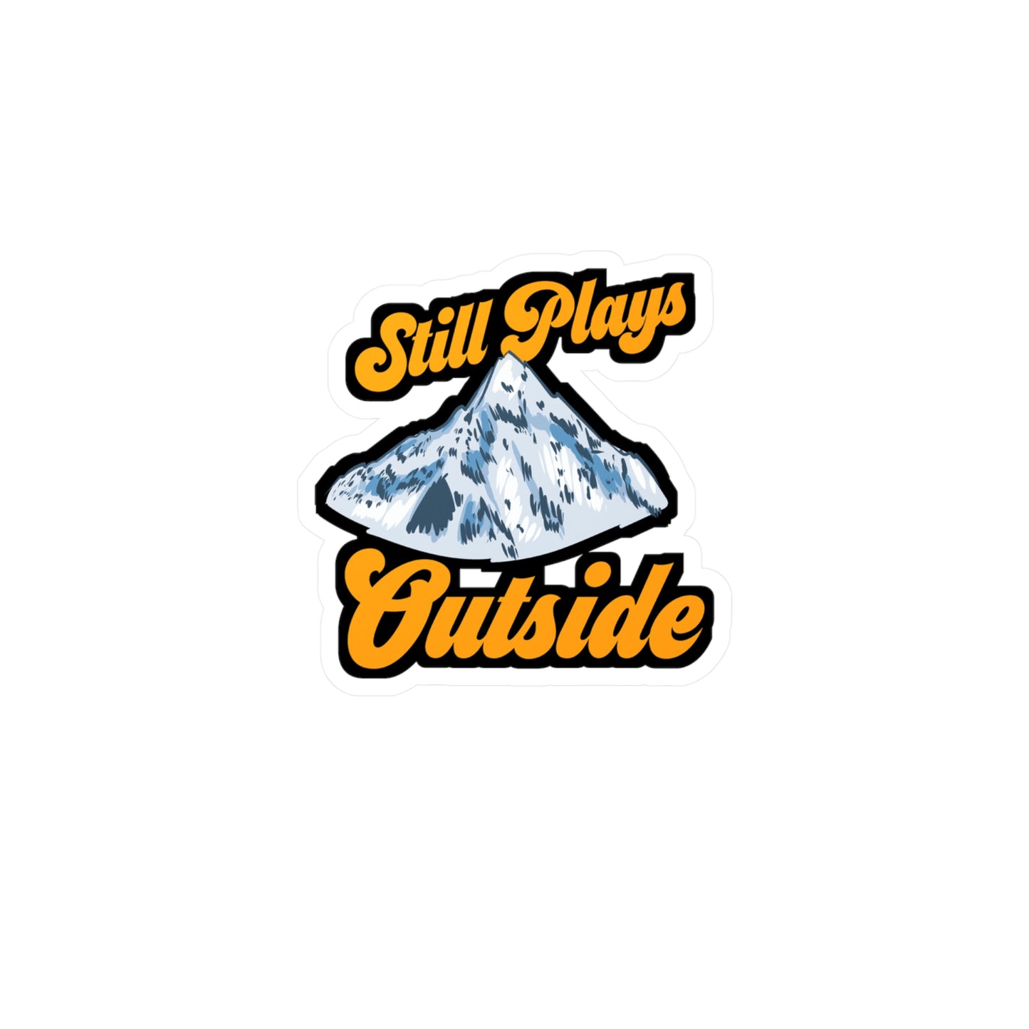 Still Plays Outside - Hiking Sticker for Laptop Sticker. Water Bottle Sticker, Vinyl Camping Decal - Hiking Gift
