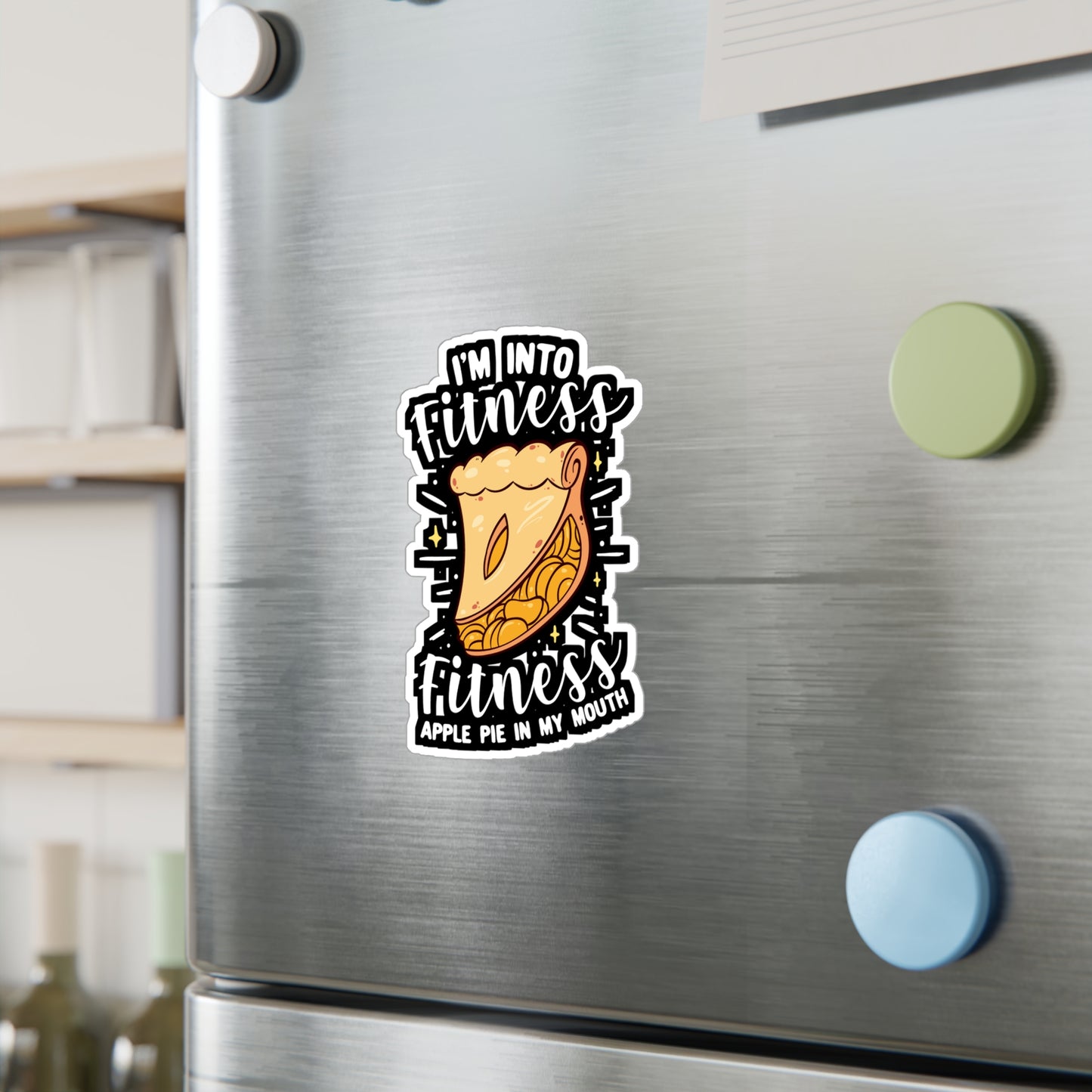 I'm Into Fitness Fitness Apple Pie In My Mouth - Apple-pie Sticker for Window Laptop Sticker. Water Bottle Sticker, Vinyl Caramel Decal - Apple-pie Gift