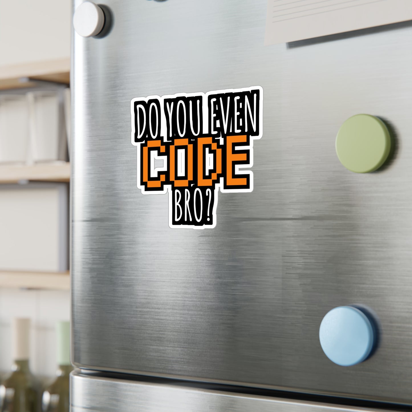 Coding Do you even code bro orange - Developer Sticker for Wall, Laptop, Window, Truck, Car Developer Gift Vinyl Software developer Decal Sticker