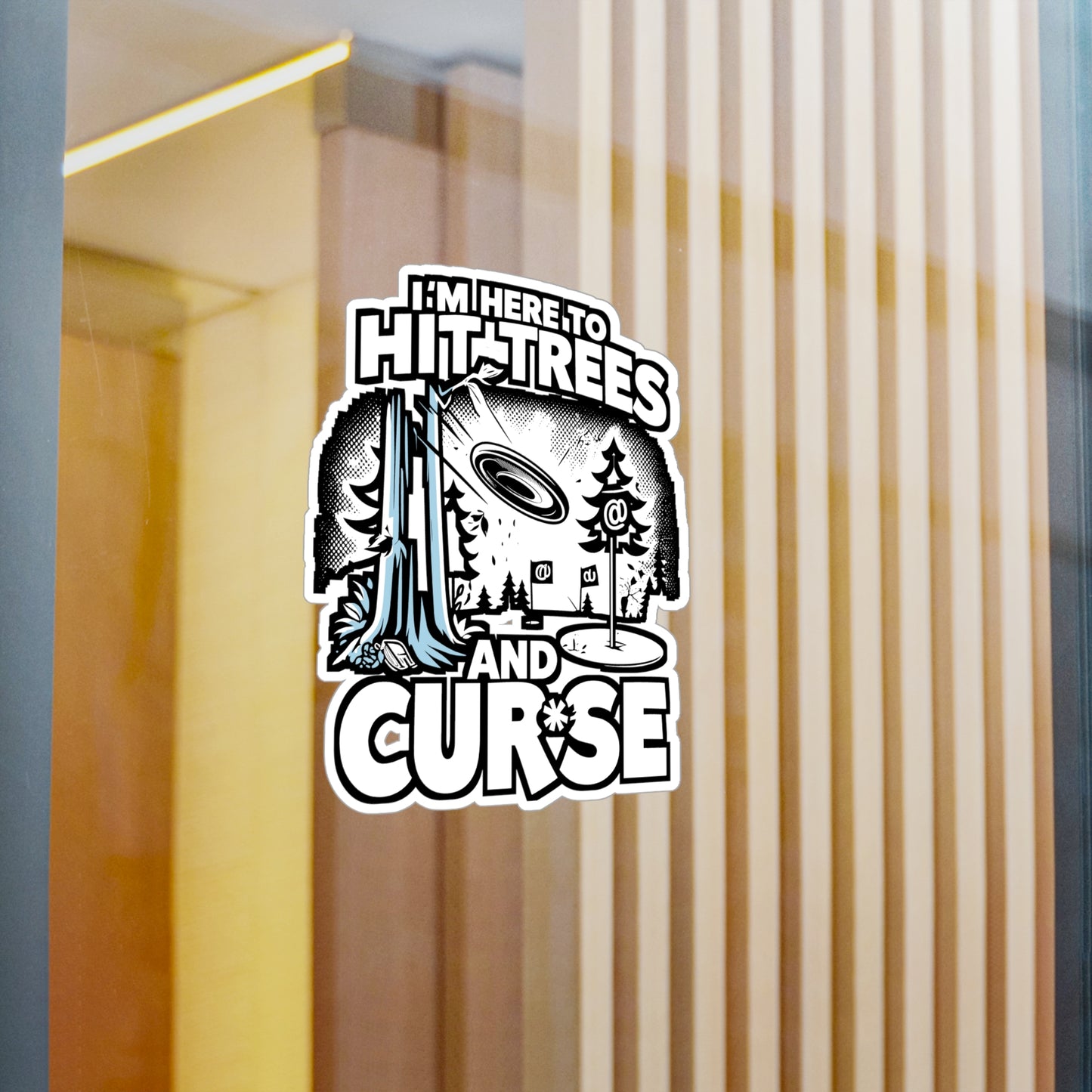 I'm Here To Hit Trees And Curse – Funny Disc Golf Sticker for Laptop or Water Bottle | Frisbee Player Decal