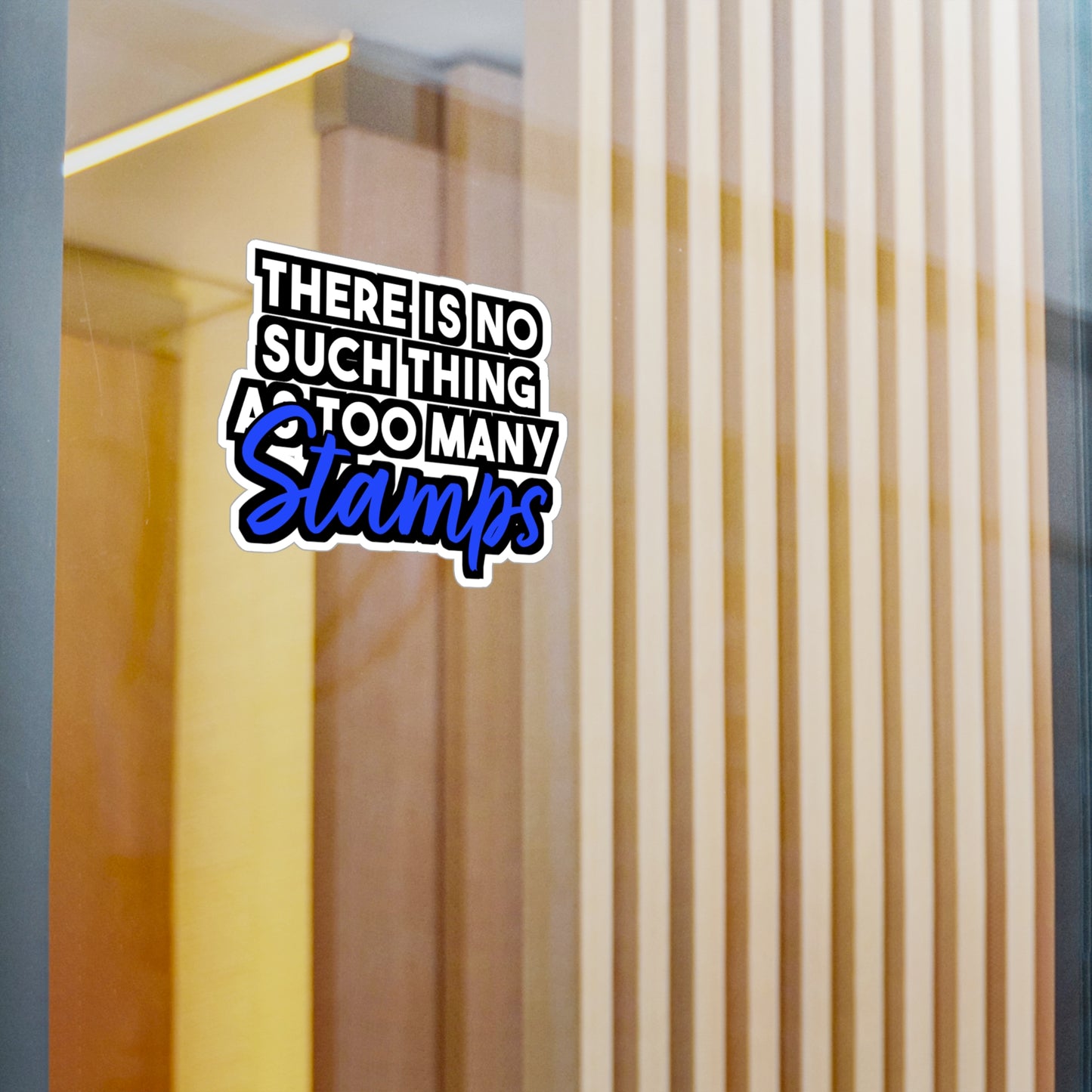 There is No Such Thing As Too Many Stamps | Stamp collector Sticker | Philatelist Decals | Stamp collector Gift