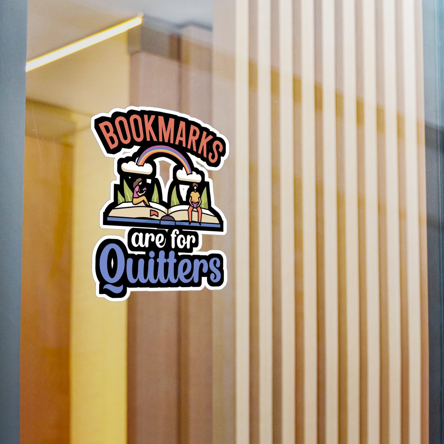 Bookmarks are for Quitters - Author Sticker for Wall, Laptop, Window, Truck, Car Author Gift Vinyl Writer Decal Sticker