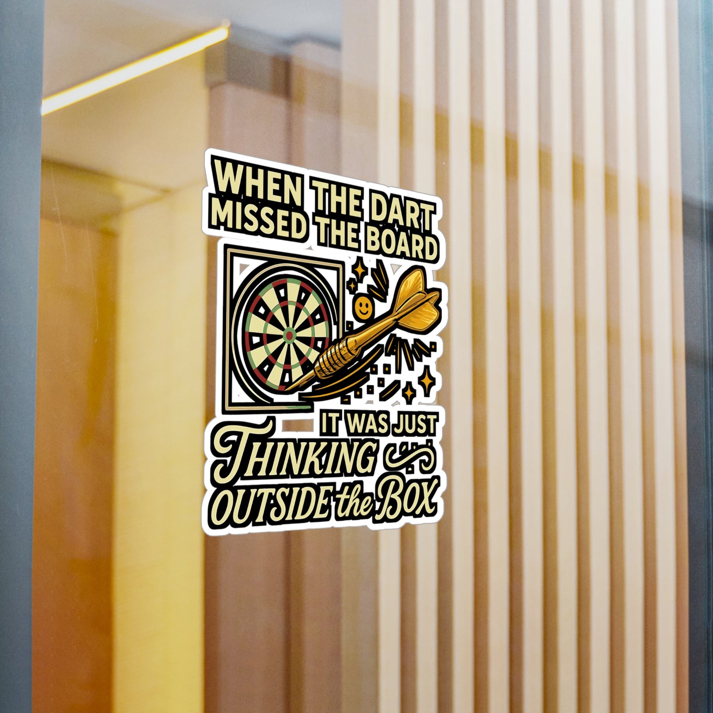 Dart Sticker – "When The Dart Missed The Board It Was Just Trying To Think Outside The Box" Creative Decals for Laptop or Water Bottle, Vinyl, Waterproof, Motivation for Innovation & Failure