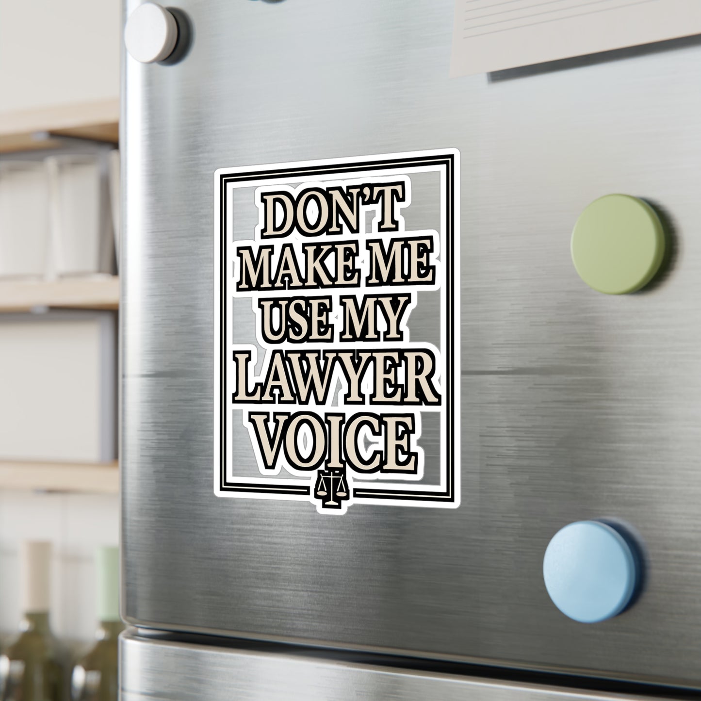 Don't Make Me Use My Lawyer Voice – Funny Lawyer Sticker for Laptop or Water Bottle | Legal Office Decor & Gift Idea