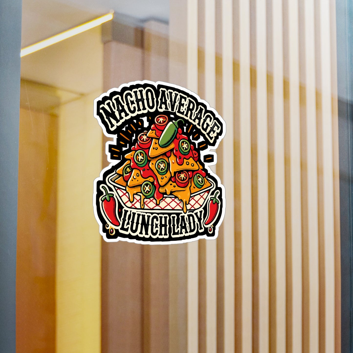 Nacho Average Lunch Lady - Nachos Sticker for Laptop Sticker. Water Bottle Sticker, Vinyl Lunch lady Decal - Nachos Gift