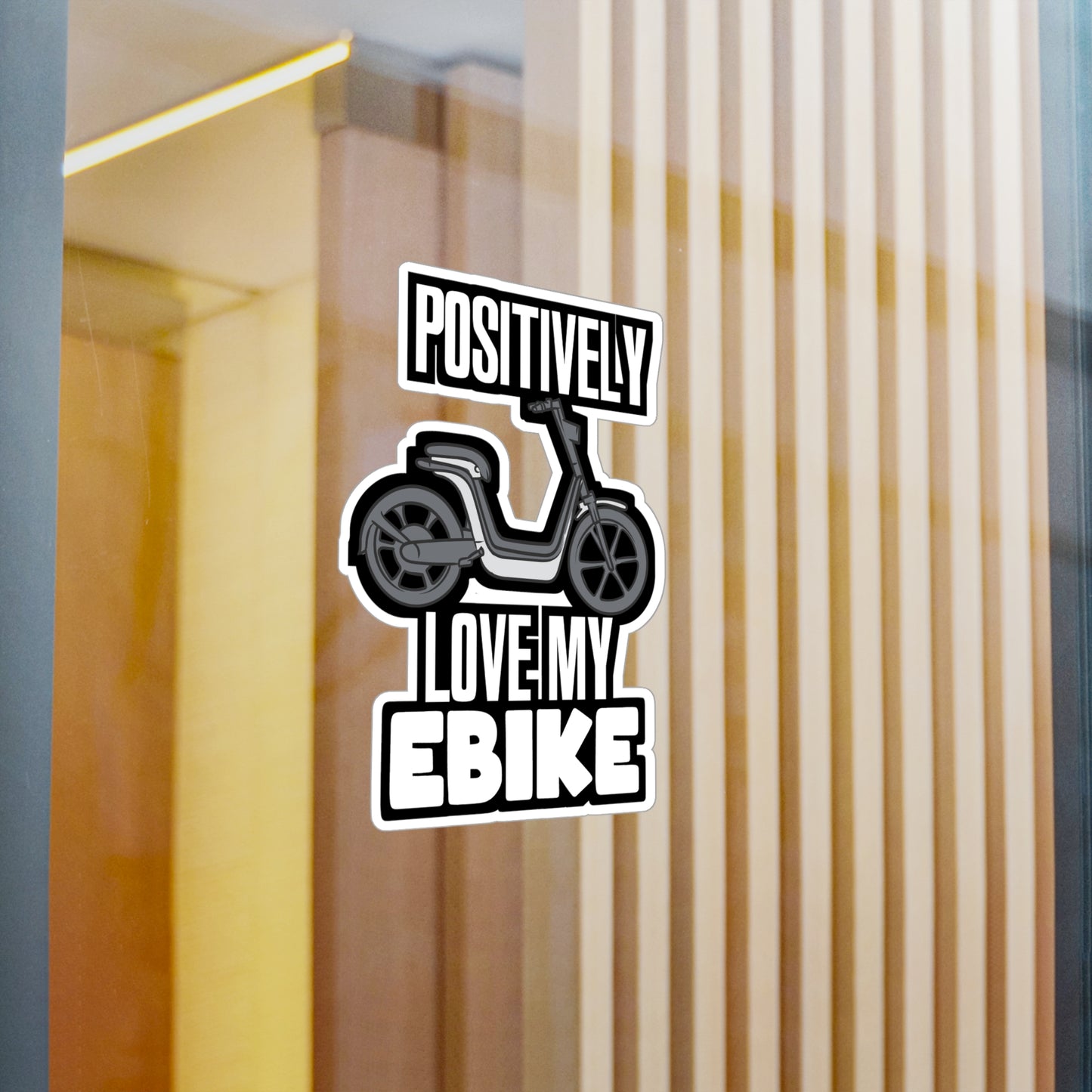 Positively Love My eBike - E-bike Sticker for Laptop Sticker. Water Bottle Sticker, Vinyl Electric-bike Decal - E-bike Gift
