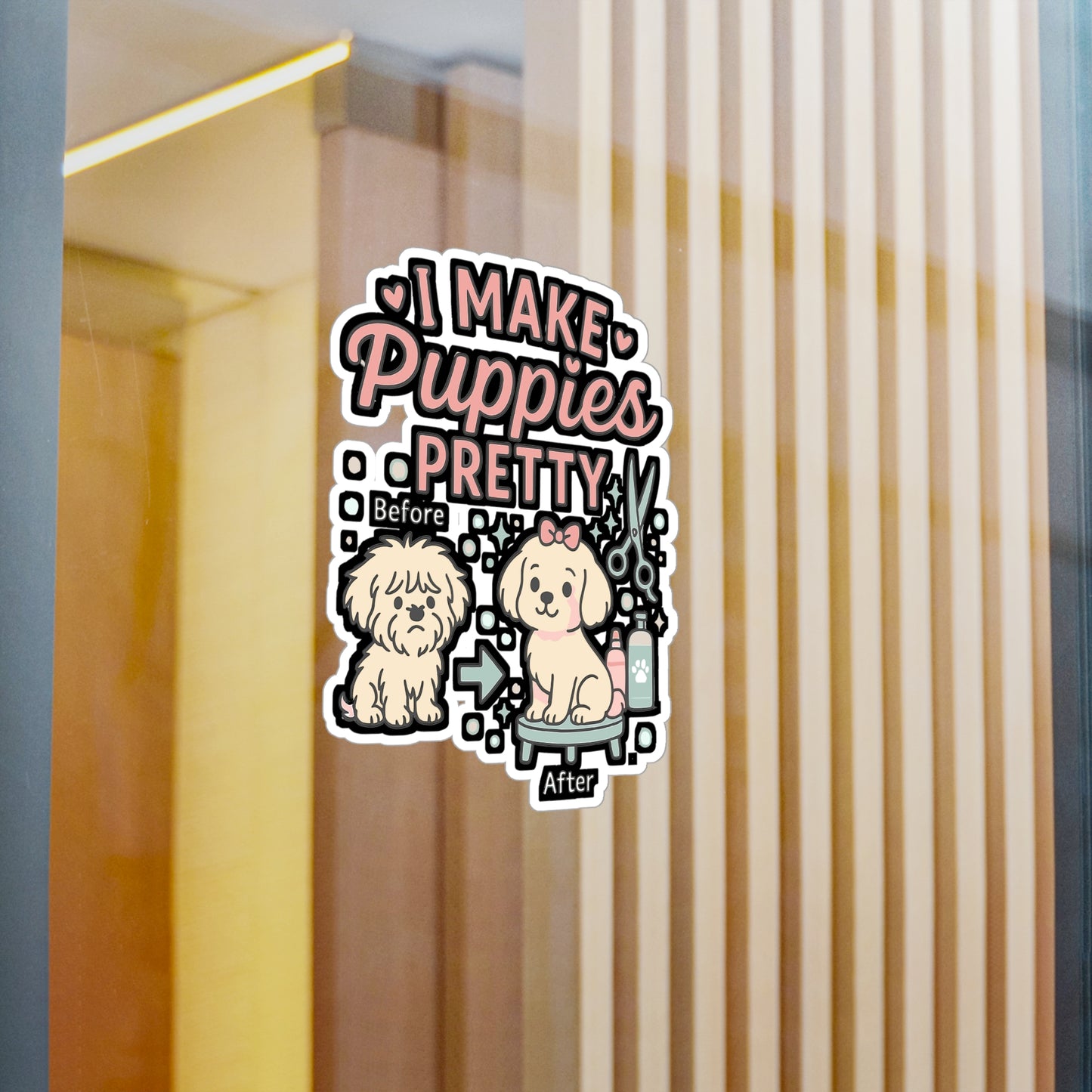 I Make Puppies Pretty - Dog Groomer Sticker for Laptop, Water Bottle - Gift for Pet Groomers & Dog Lovers