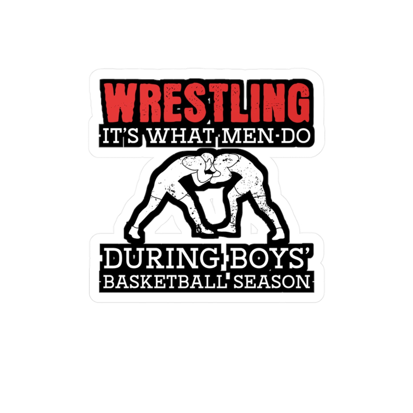 Wrestling - Wrestle Sticker for Wall, Laptop, Window, Truck, Car Wrestle Gift Vinyl Wrestling Decal Sticker