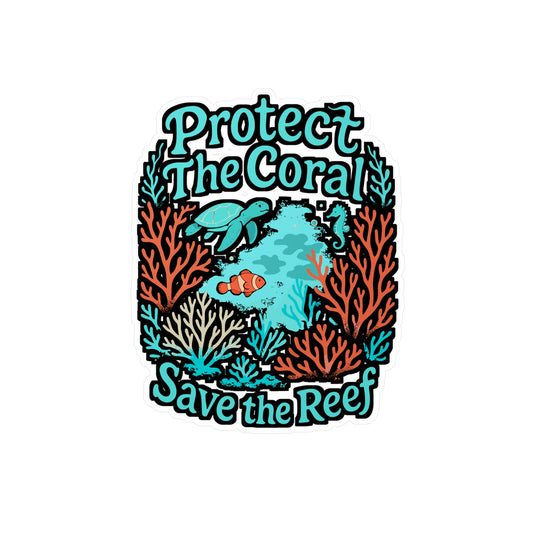 Protect the Coral Save the Reef – Vinyl Sticker for Laptop, Water Bottle, Hydro Flask | Ocean Conservation Gift, Marine Life Decor