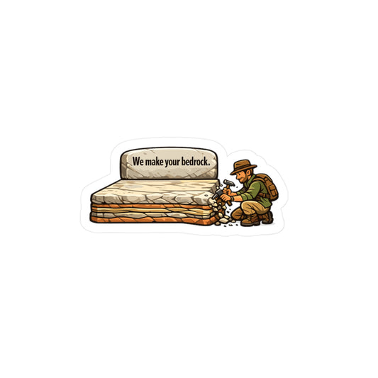 Geologie Sticker We make your bedrock - Geology Rocks Minerals Tectonics Vinyl Waterproof sticker decals for Laptop Water Bottle