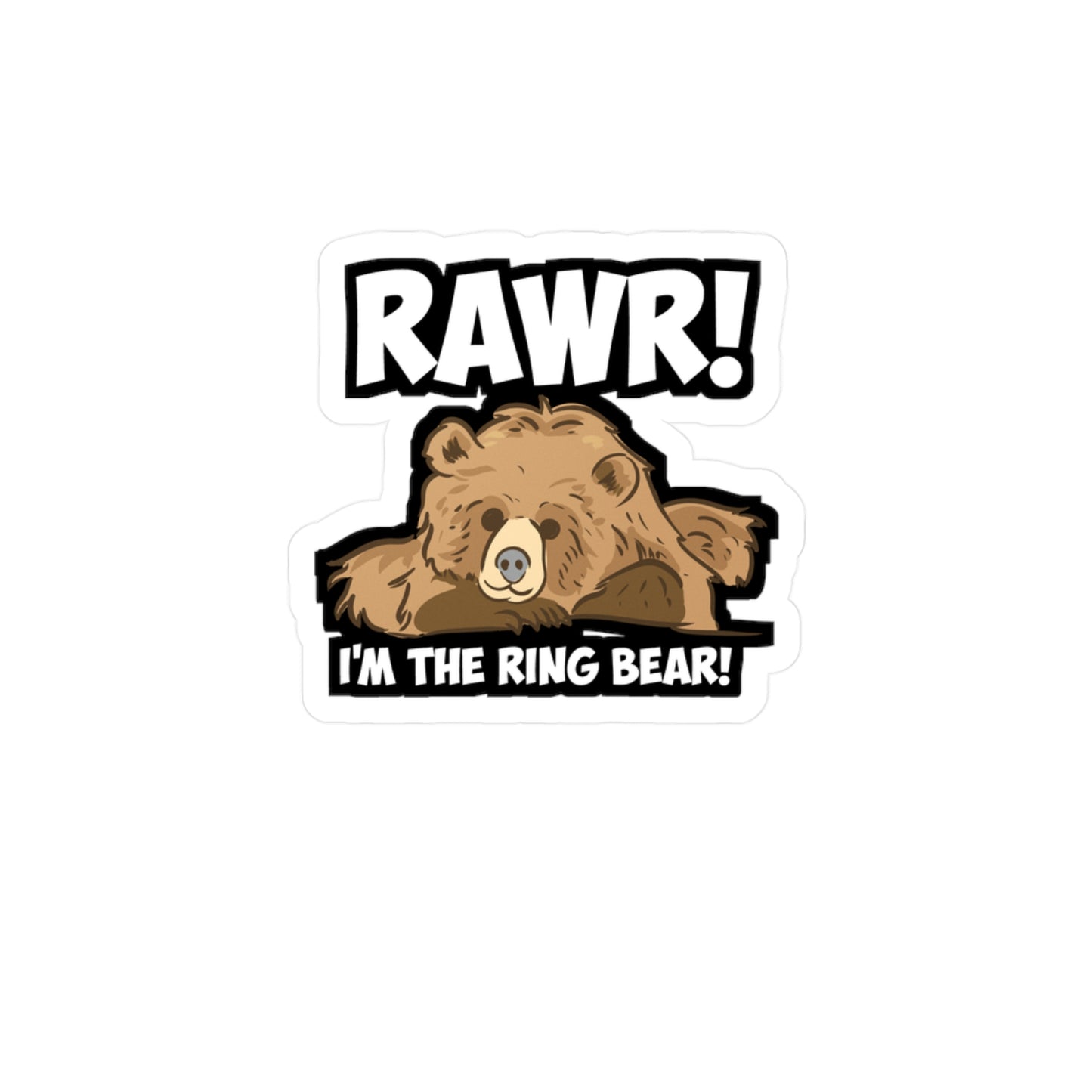 Rawr! I'm The Ring Bear! - Ring-bearer Sticker for Laptop Sticker. Water Bottle Sticker, Vinyl Excavator Decal - Ring-bearer Gift