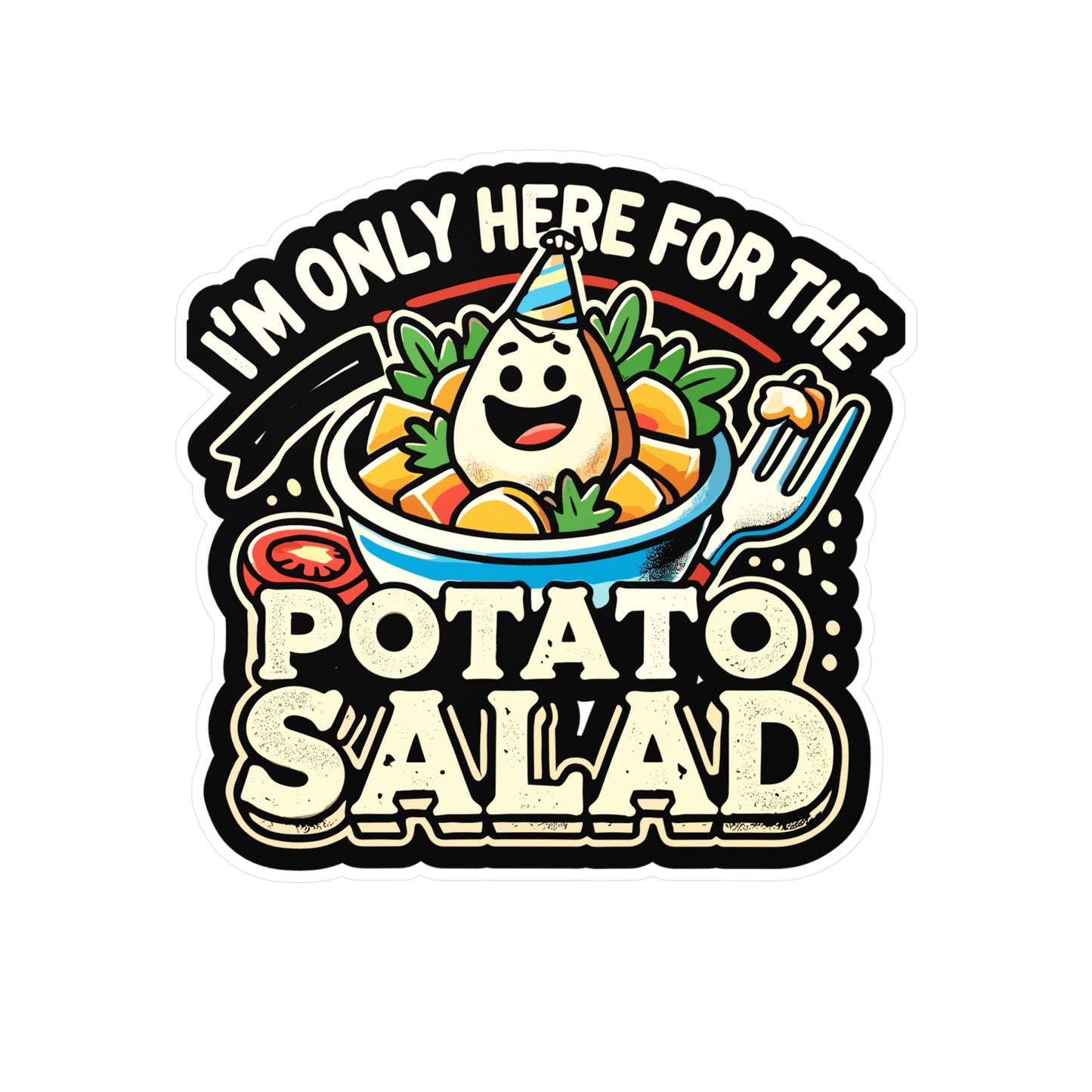 I'm Only Here for The Potato Salad - Potato Sticker for Laptop Sticker. Water Bottle Sticker, Vinyl Salad Decal - Potato Gift