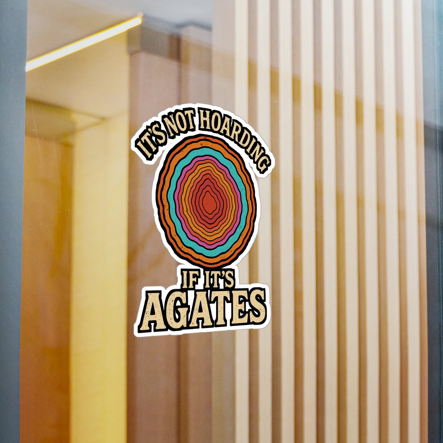 It's Not Hoarding If It's Agates – Geology Sticker for Laptop or Water Bottle | Vinyl Rockhound Decal, Funny Geologist Gift