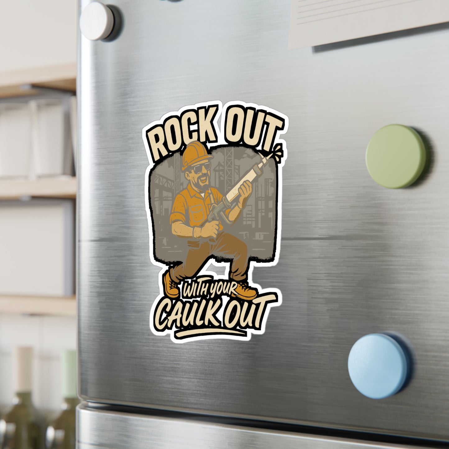 Rock Out With Your Caulk Out - Construction Worker Sticker - Toolbox, Water Bottle - Funny Gift for Handymen, Contractors
