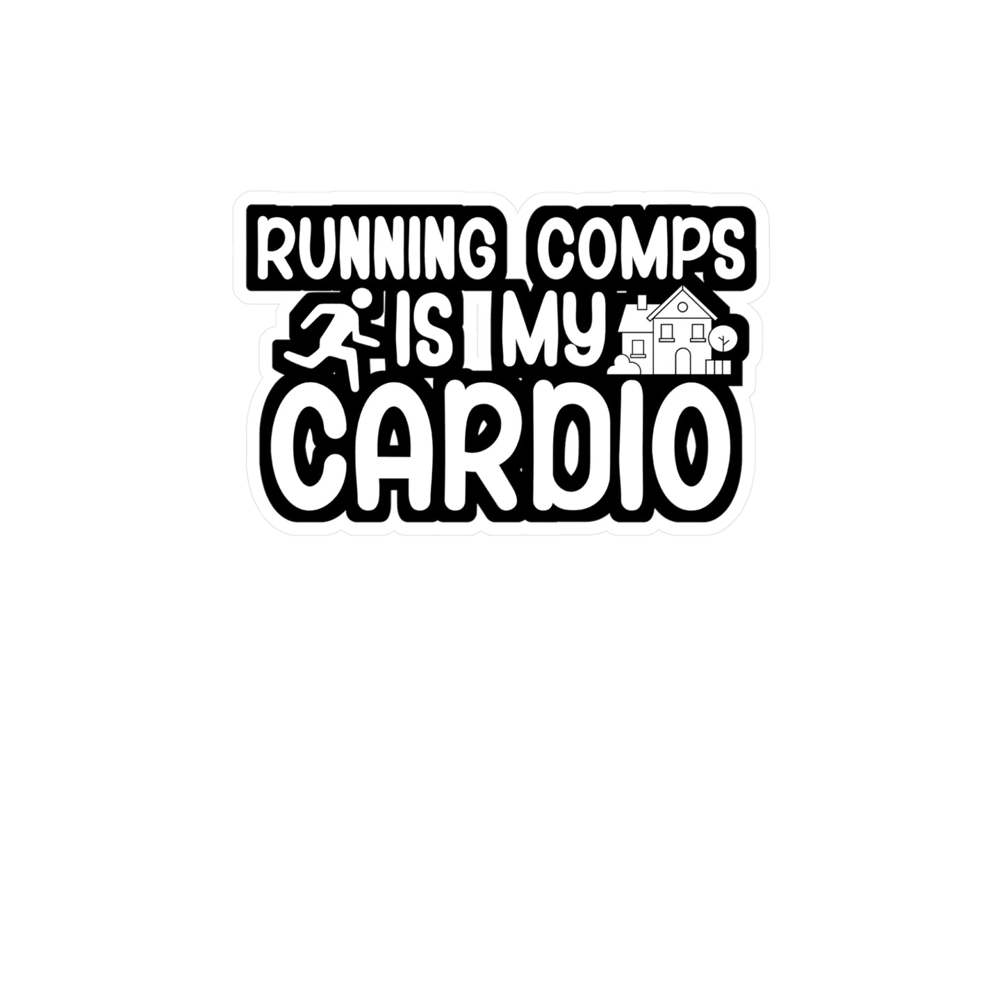 Running comps is my cardio - Real estate Sticker for Wall, Laptop, Window, Truck, Car Real estate Gift Vinyl Real estate agent Decal Sticker