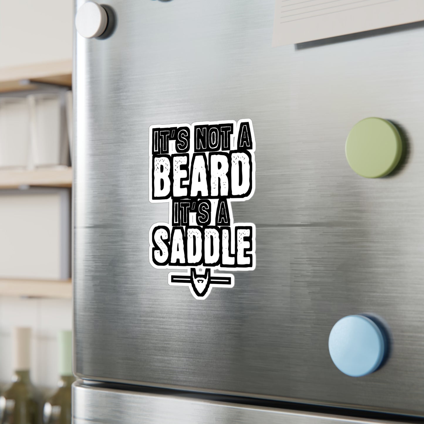 It's Not A Beard It's A Saddle - Beard Sticker for Laptop Sticker. Water Bottle Sticker, Vinyl Bearded Decal - Beard Gift