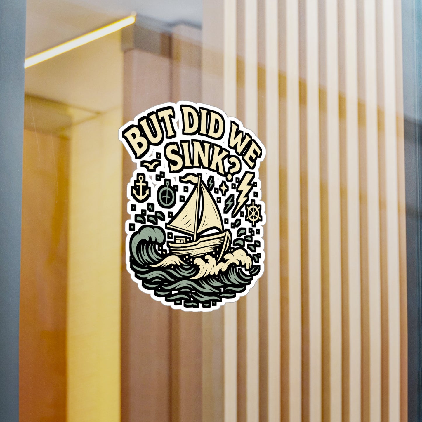Boating Sticker – "But Did We Sink" Funny Boat Decals for Water Bottle, Laptop – Waterproof Vinyl, Gift for Boaters