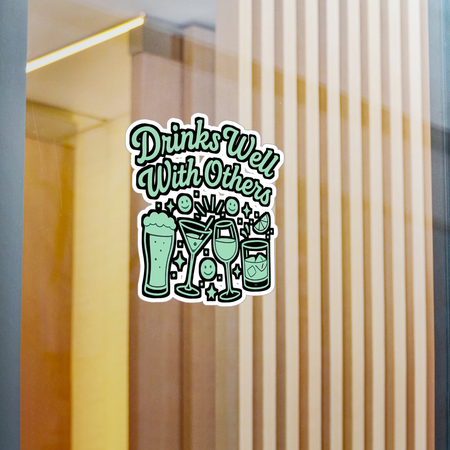 Drinks well with others - Drink Sticker for Water Bottle, Laptop, Funny Gift for Friends, Party Lovers, Drinkers