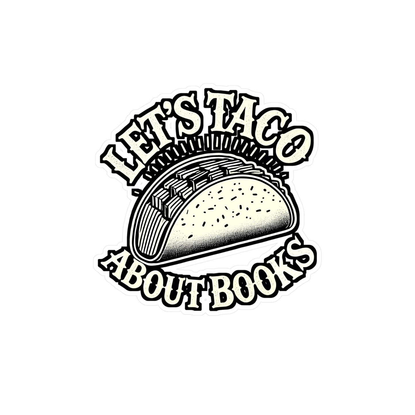Let's Taco About Books – Funny Reading Sticker for Laptop, Car Window & Water Bottle | Book Lover Vinyl Decal Gift