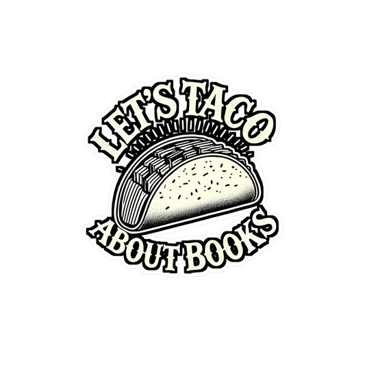 Let's Taco About Books – Funny Reading Sticker for Laptop, Car Window & Water Bottle | Book Lover Vinyl Decal Gift