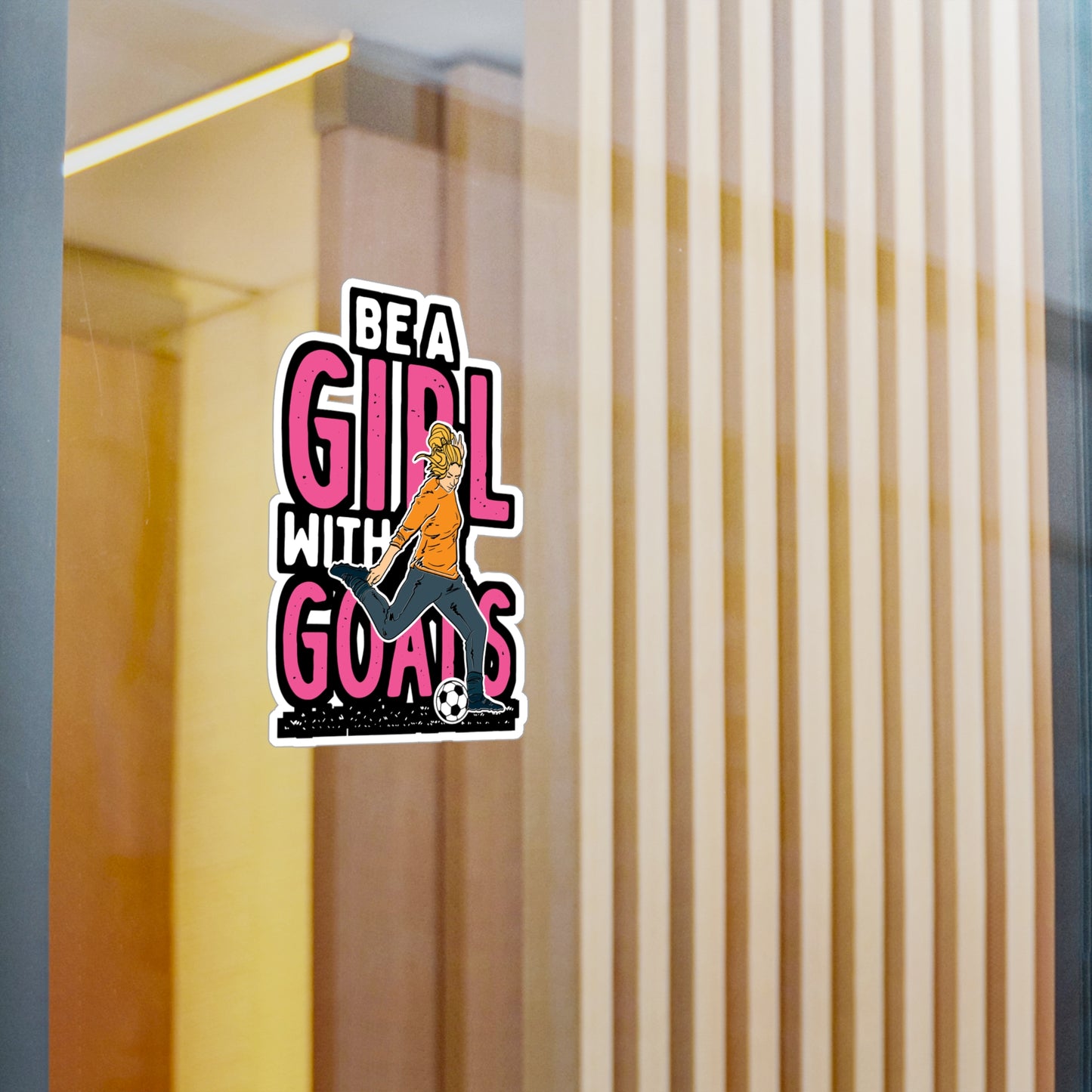 Be A Girl With Goals - Soccer Sticker for Car Window Laptop Sticker. Water Bottle Sticker, Vinyl Goal Decal, Kick Sticker - Soccer Gift