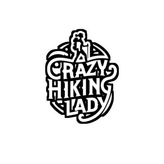 Crazy Hiking Lady  - Hiking Sticker for Car Window Laptop Sticker. Water Bottle Sticker, Vinyl Hiker Decal, Backpacker Sticker - Hiking Gift