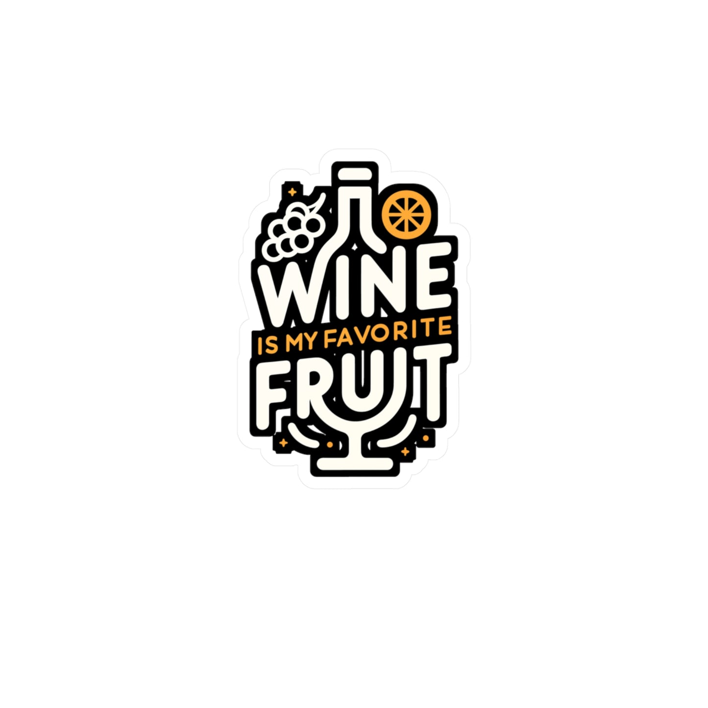 Wine is my favorite fruit - Drinking Sticker for Laptop Sticker. Water Bottle Sticker, Vinyl Wine Decal - Drinking Gift