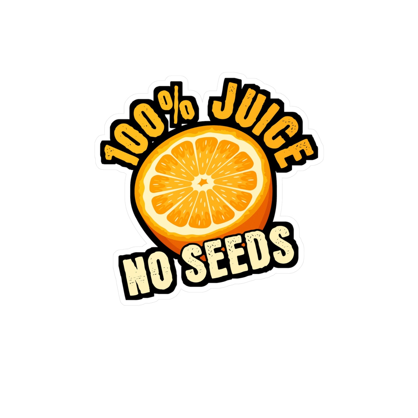 100% Juice No Seeds | Vasectomy Sticker | Childproofing Decals | Parenthood Laptop Sticker | Vasectomy Gift | Childproofing Gift