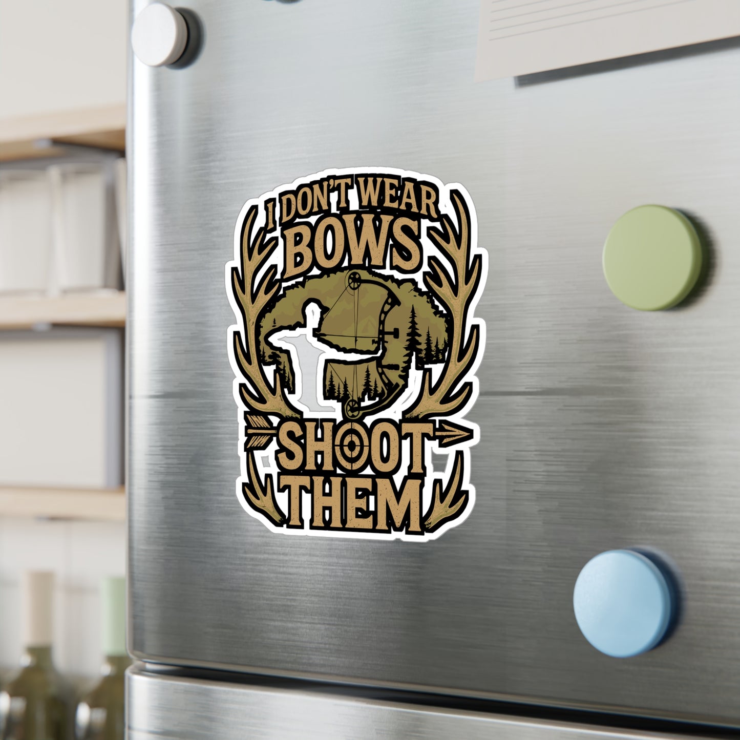 I Don't Wear Bows I Shoot Them – Bowhunting Sticker for Laptop or Water Bottle | Vinyl Decal, Funny Archery Gift for Hunters