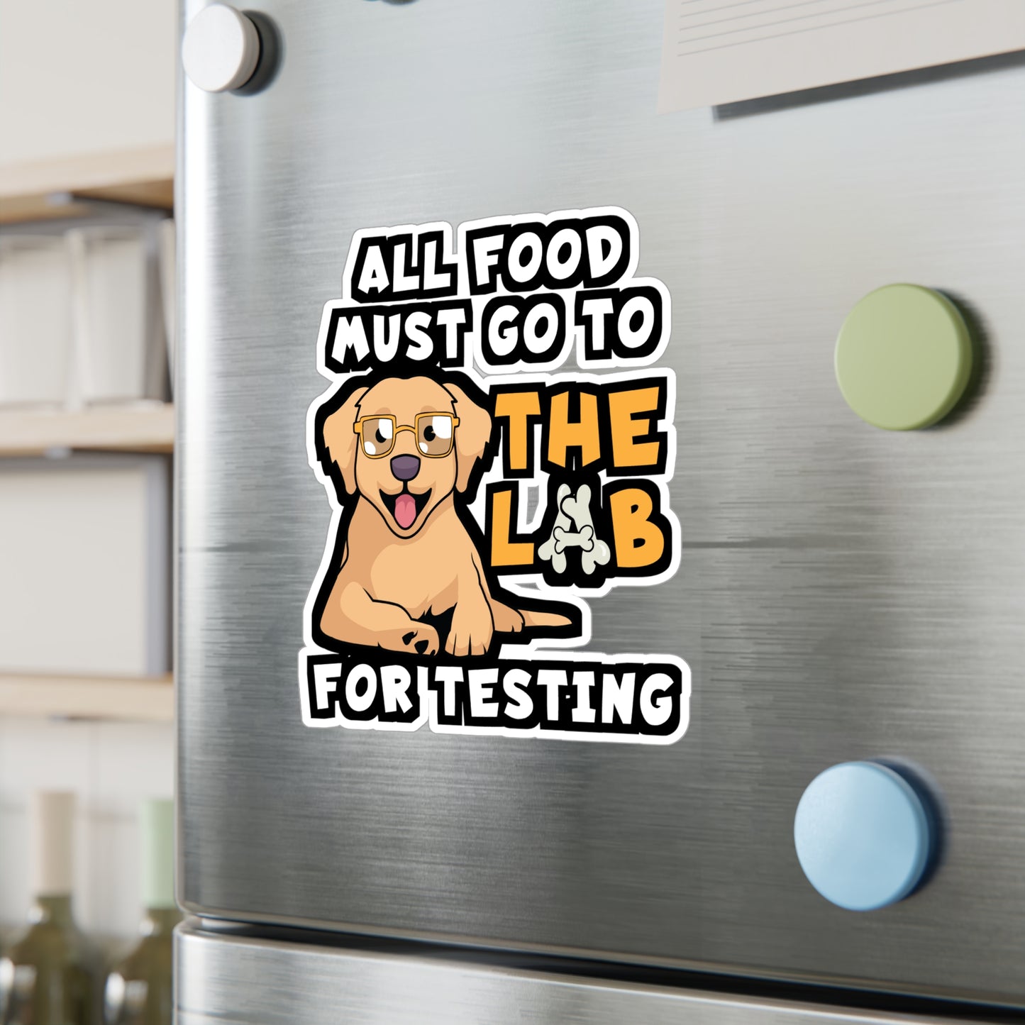 All Food Must Go To The Lab For Testing | Lab Sticker | Chocolate-labrador Decals | Lab Gift