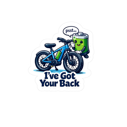 E-Bike Sticker I’ve Got Your Back | Electric Bike Decals for E Cycling E Cyclist Fans, Waterproof Vinyl for Laptop or Water Bottle