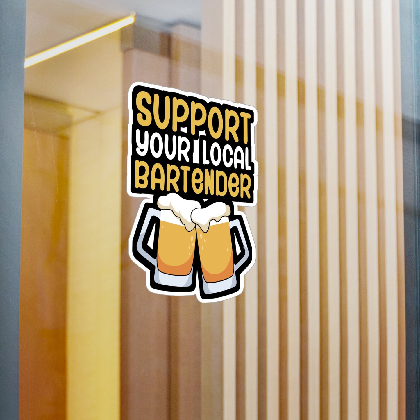 Support your local bartender - Bartender Sticker for Wall, Laptop, Window, Truck, Car Bartender Gift Vinyl Cocktail Decal Sticker