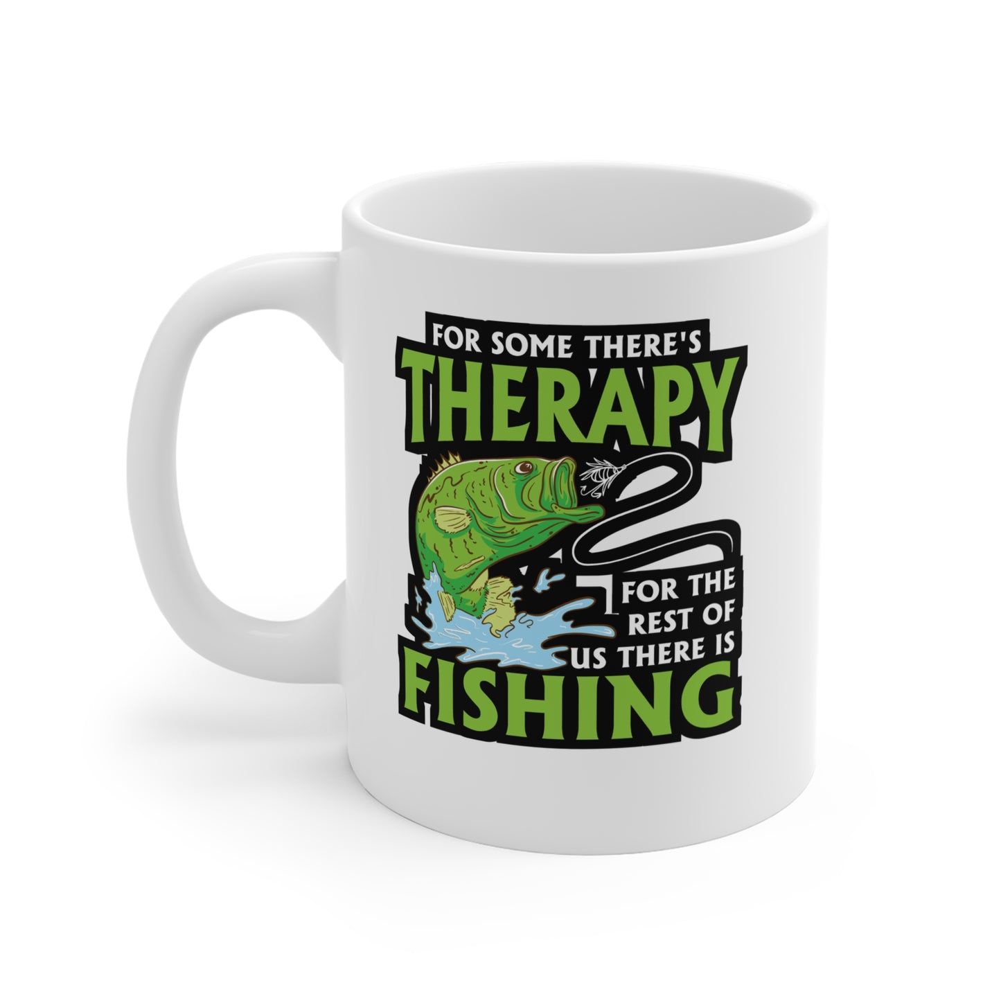 For Some There's Therapy For The Rest Of Us There Is Fishing - Fishing Mug for Coffee 11oz. Fishing Cup, White ceramic, Angling Mug - Fishing Gift