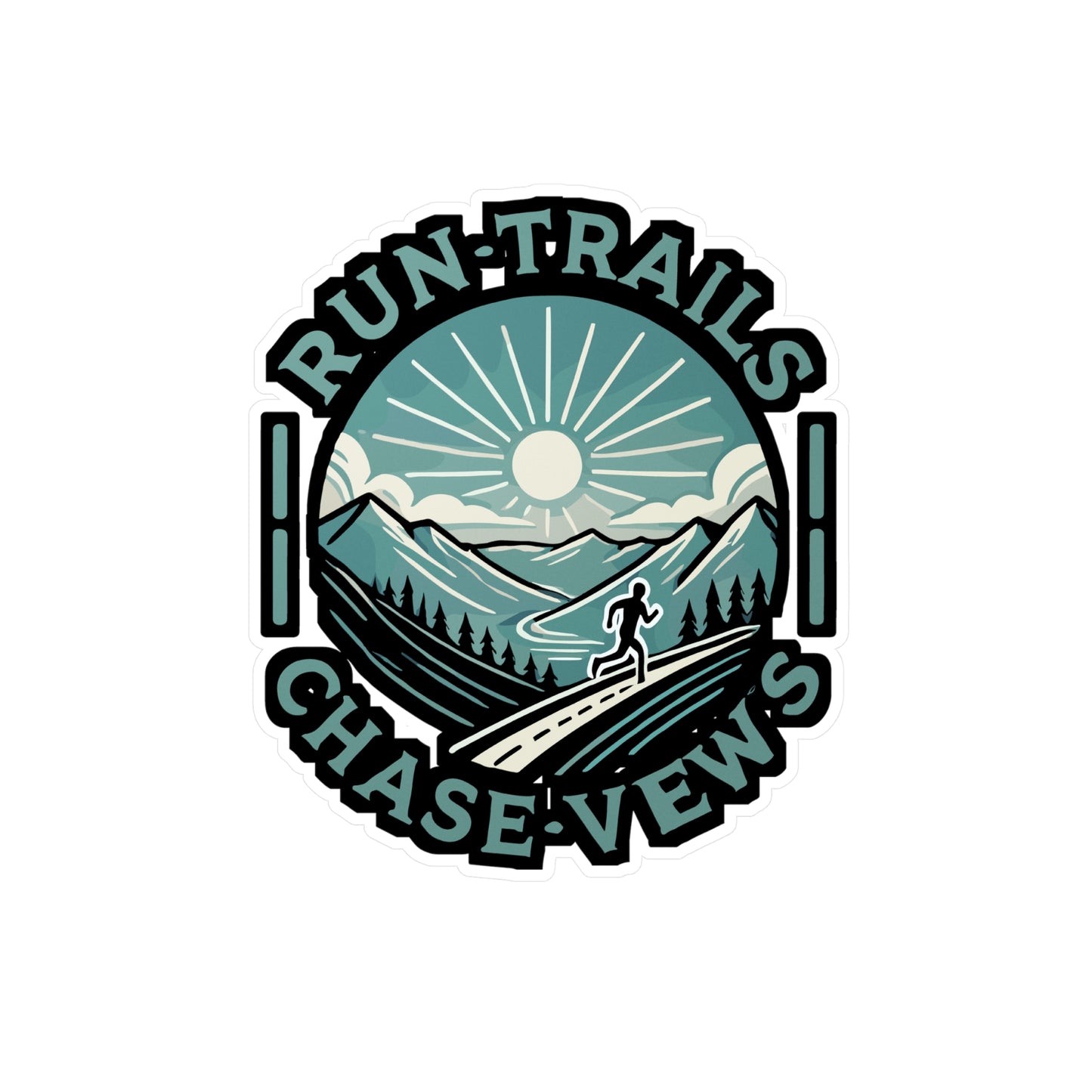 Run Trails Chase Views - Trail running Sticker for Laptop Sticker. Water Bottle Sticker, Vinyl Nature Decal - Trail running Gift