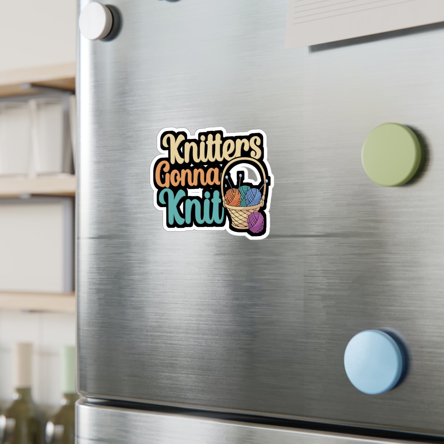 Knitters gonna knit - Crocheting Sticker for Wall, Laptop, Window, Truck, Car Crocheting Gift Vinyl Crocheter Decal Sticker