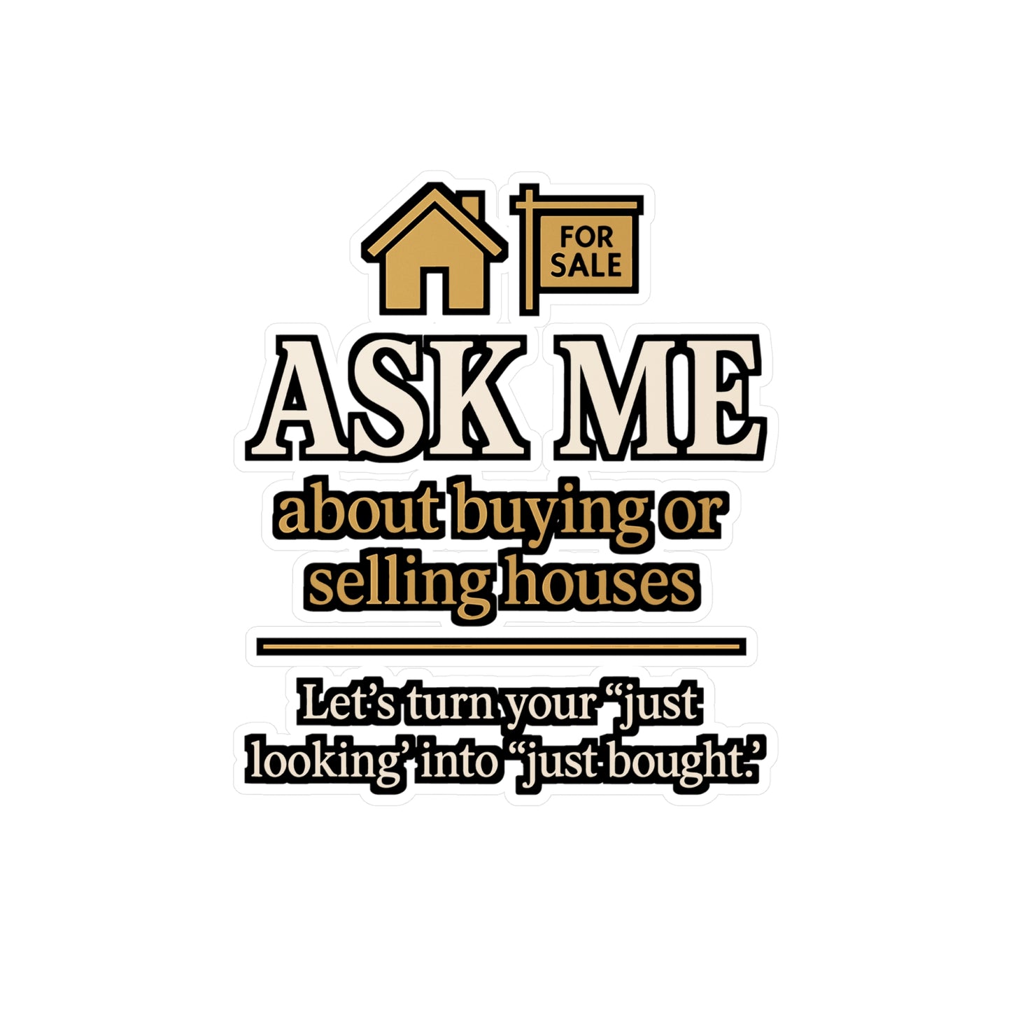 Ask Me About Buying Or Selling Houses – Realtor Sticker for Laptop, Water Bottle & Car | Vinyl Real Estate Decal, Agent Gift