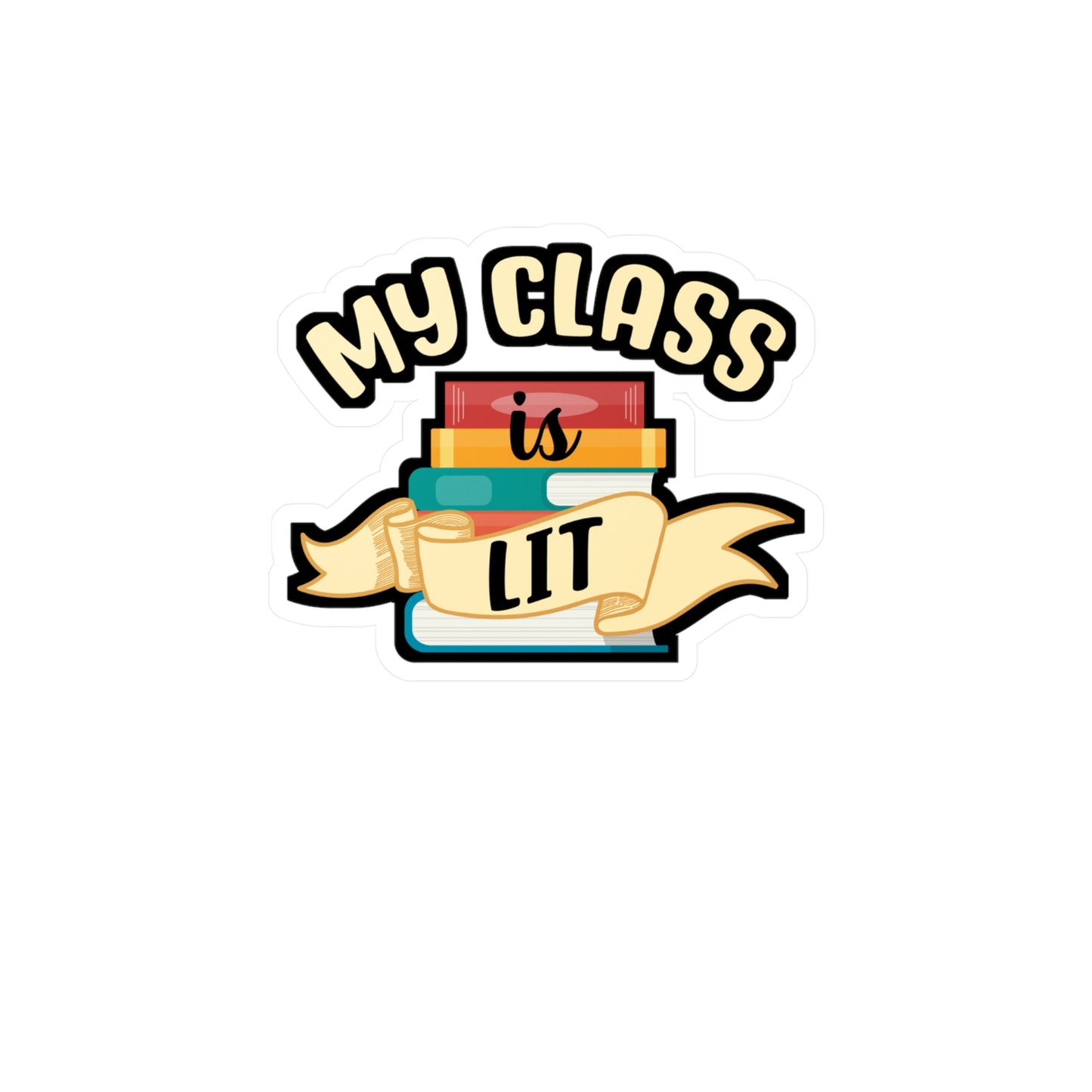 My Class Is Lit | Reading Sticker | Day Decals | Book Laptop Sticker | Reading Gift | Day Gift