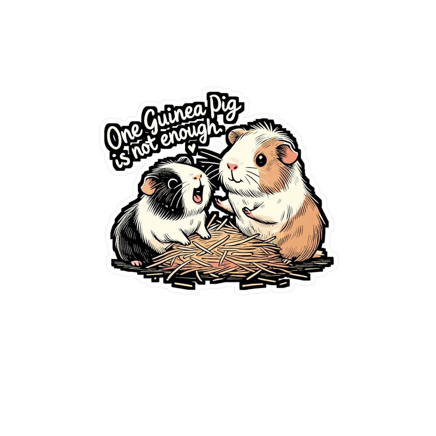 One Guinea Pig Is Not Enough – Cute Guinea Pig Sticker | Vinyl Cavy Decal for Laptop or Water Bottle | Funny Pet Lover Gift