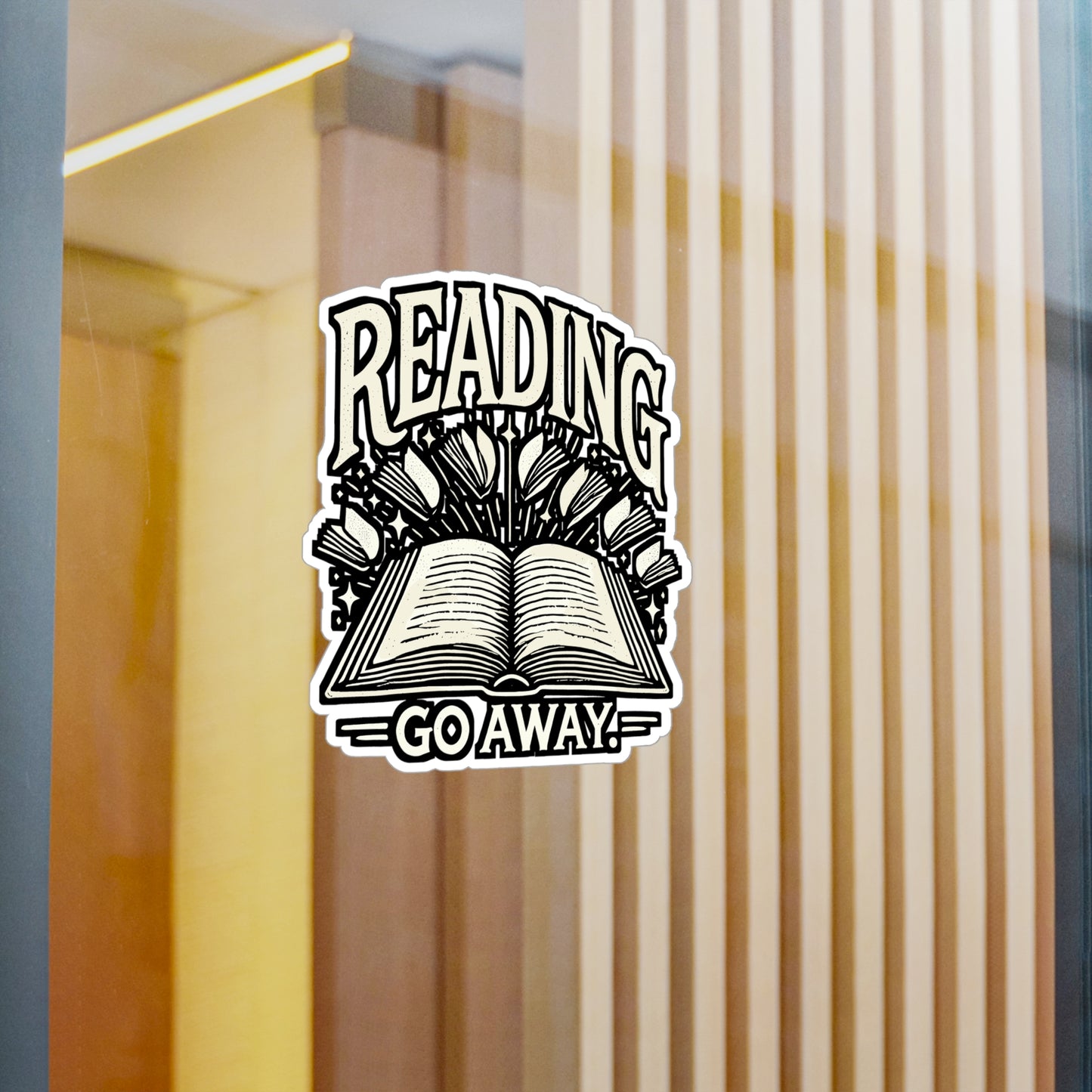 Reading. Go Away. – Vinyl Books Sticker for Car, Laptop & Water Bottle | Funny Reading Gift for Book Lovers